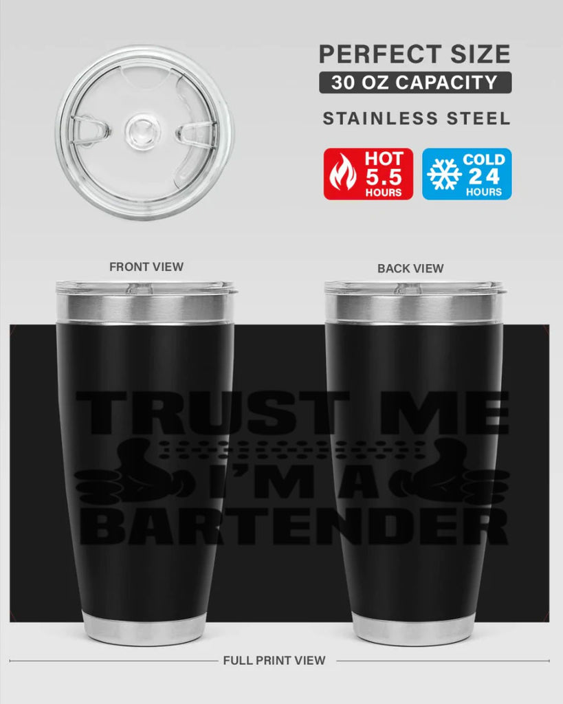 Trust me Style 11#- bartender- tumbler