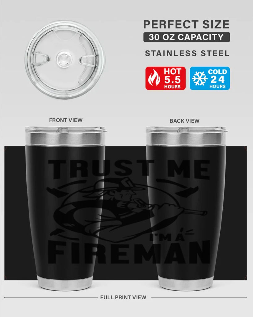 Trust me Style 16#- fire fighter- tumbler