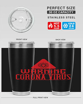 Warning corona virus one Style 18#- corona virus- Tumbler