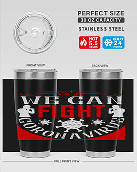 We Can Fight CoronaVirus Style 10#- corona virus- Tumbler