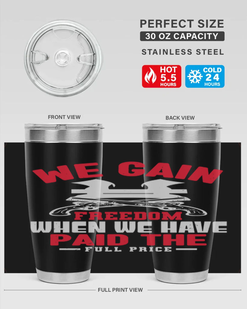 We gain freedom Style 55#- Fourt Of July- Tumbler