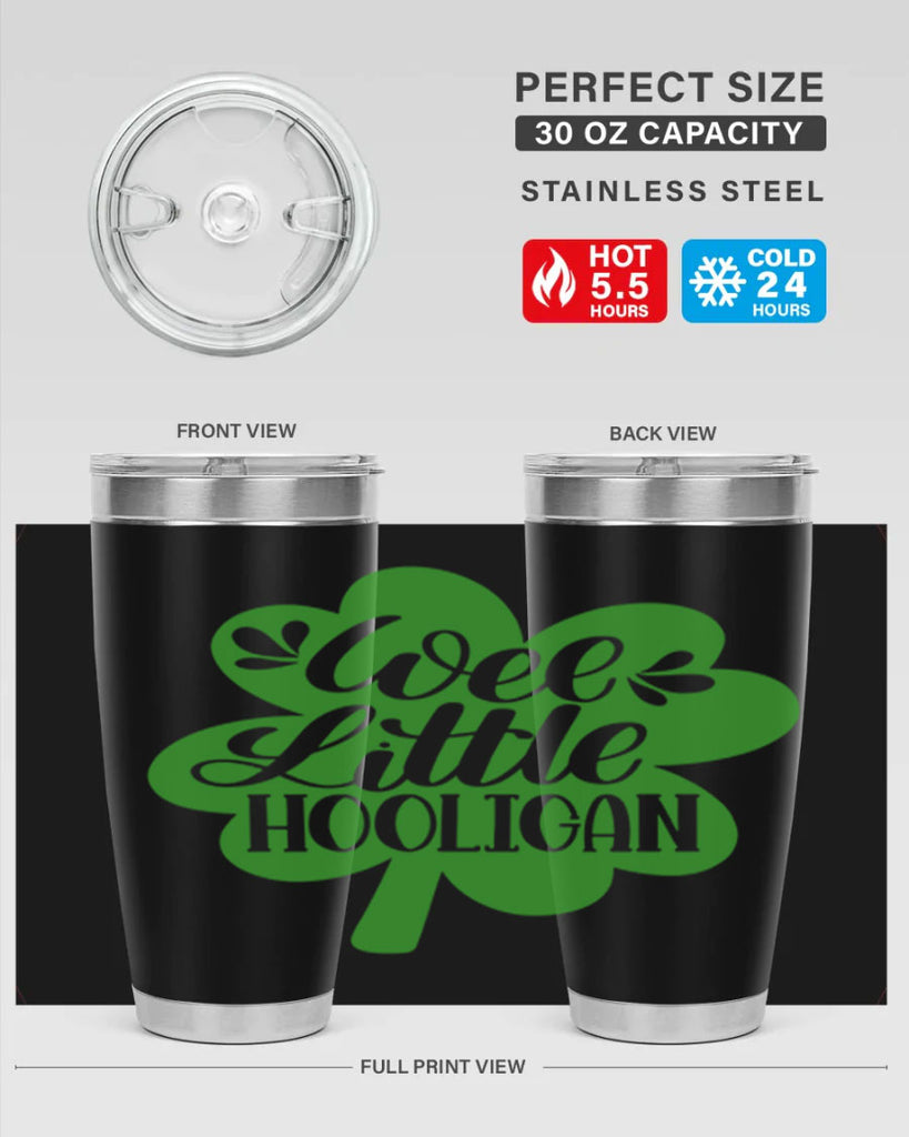 Wee Little Hooligan Style 16#- St Patricks Day- Tumbler