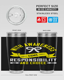 With awareness come responsibility and choice Style 5#- self awareness- Tumbler