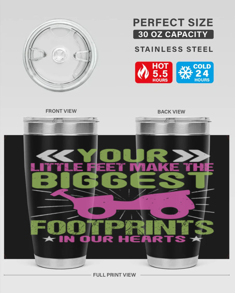 Your Litle feet me foot prints in our hearts Style 158#- baby- tumbler