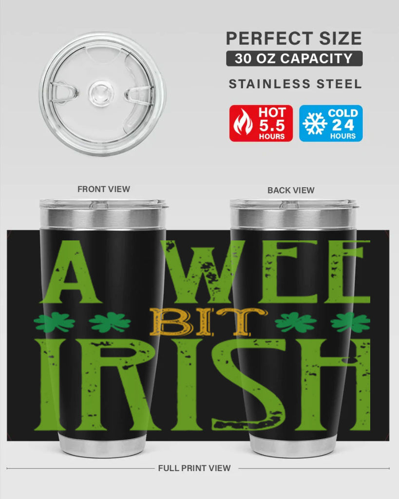 a wee bit irish Style 145#- St Patricks Day- Tumbler