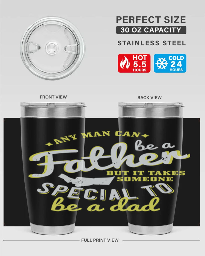 any man can be 257#- fathers day- Tumbler