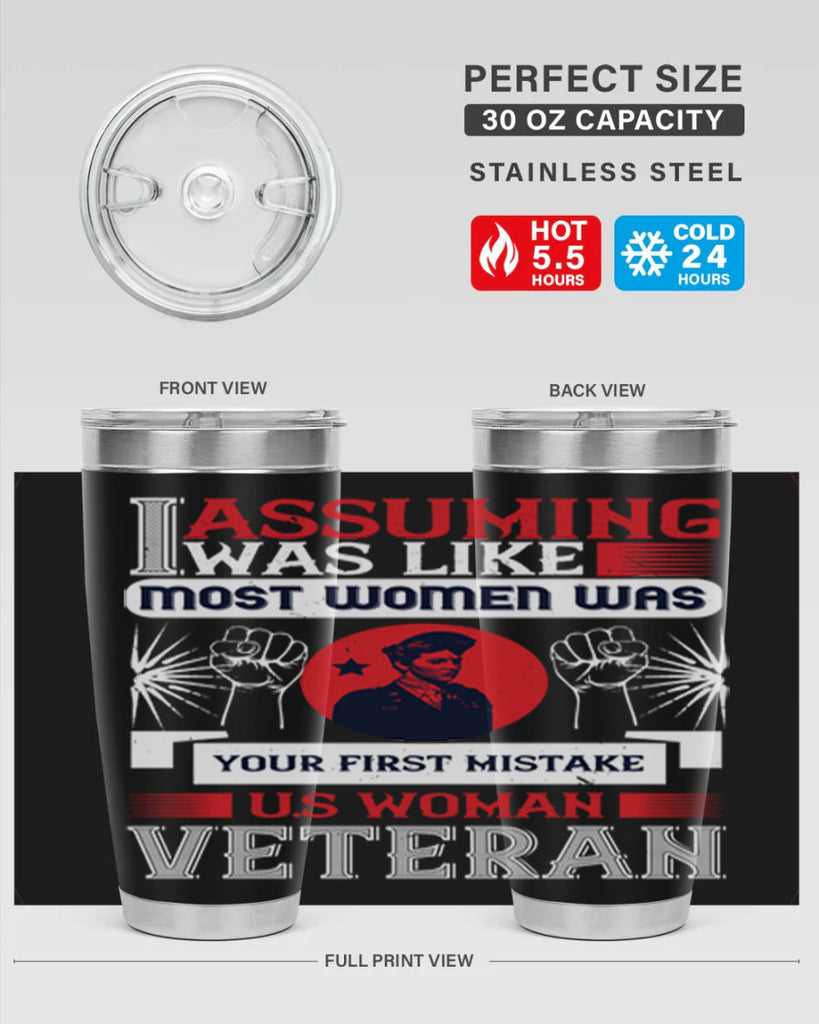assuming i was like most women was your first misktake us women veteran 72#- Veterns Day- Tumbler