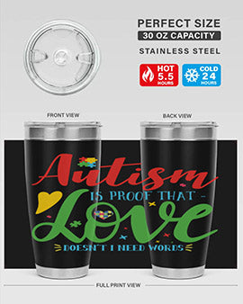 autism is proof that love doesnt i need words Style 7#- autism- Tumbler