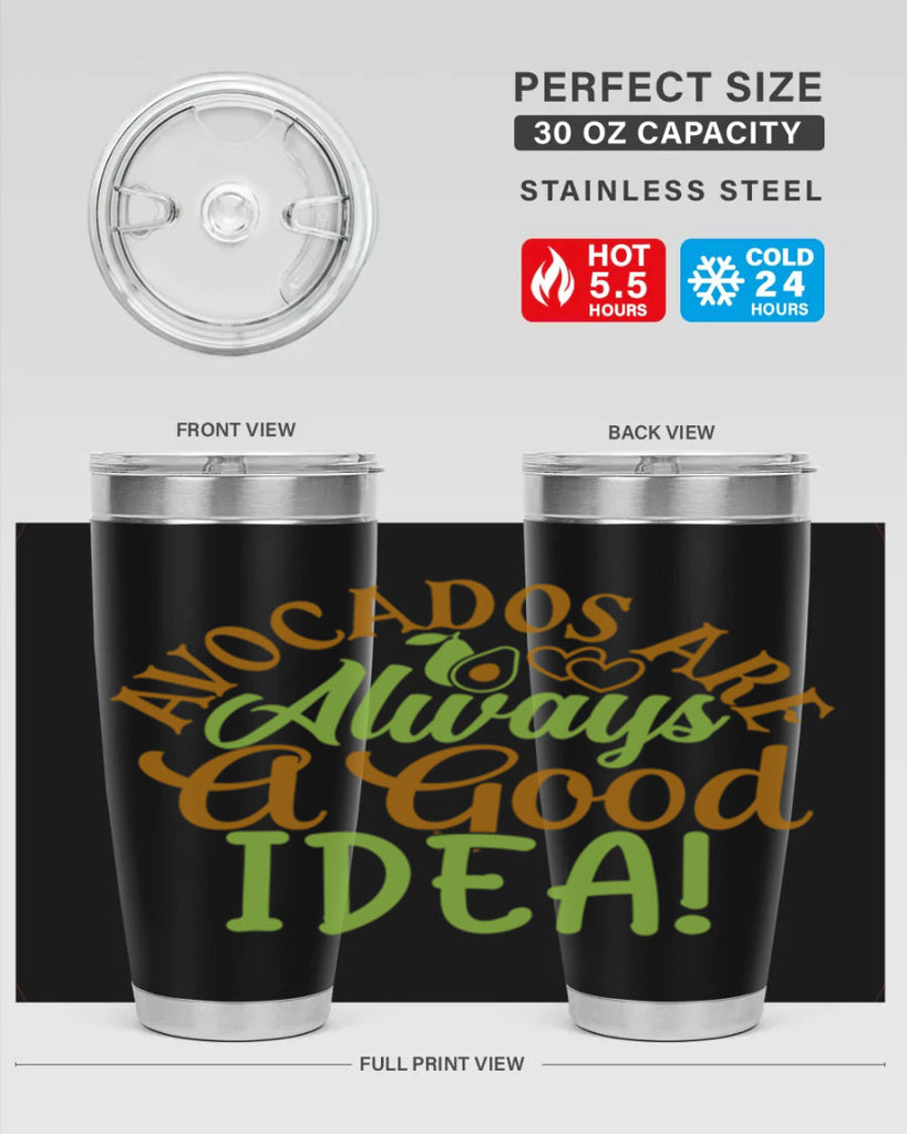 avocados are always a good idea 10#- avocado- Tumbler