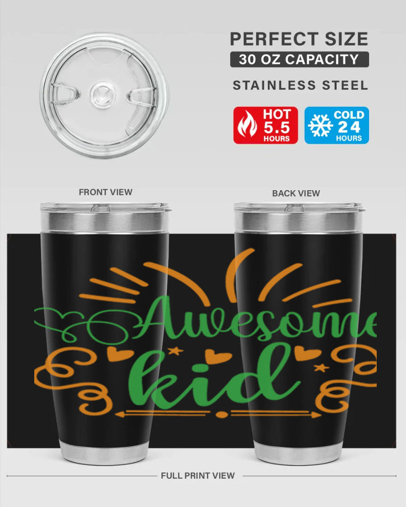awesome kid 111#- fathers day- Tumbler