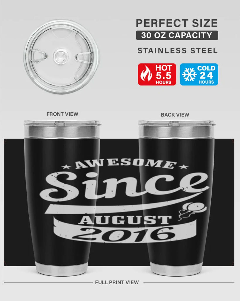 awesome since august Style 11#- birthday- tumbler