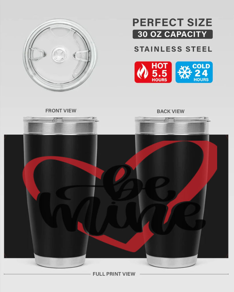be mine 29#- valentines day- Tumbler