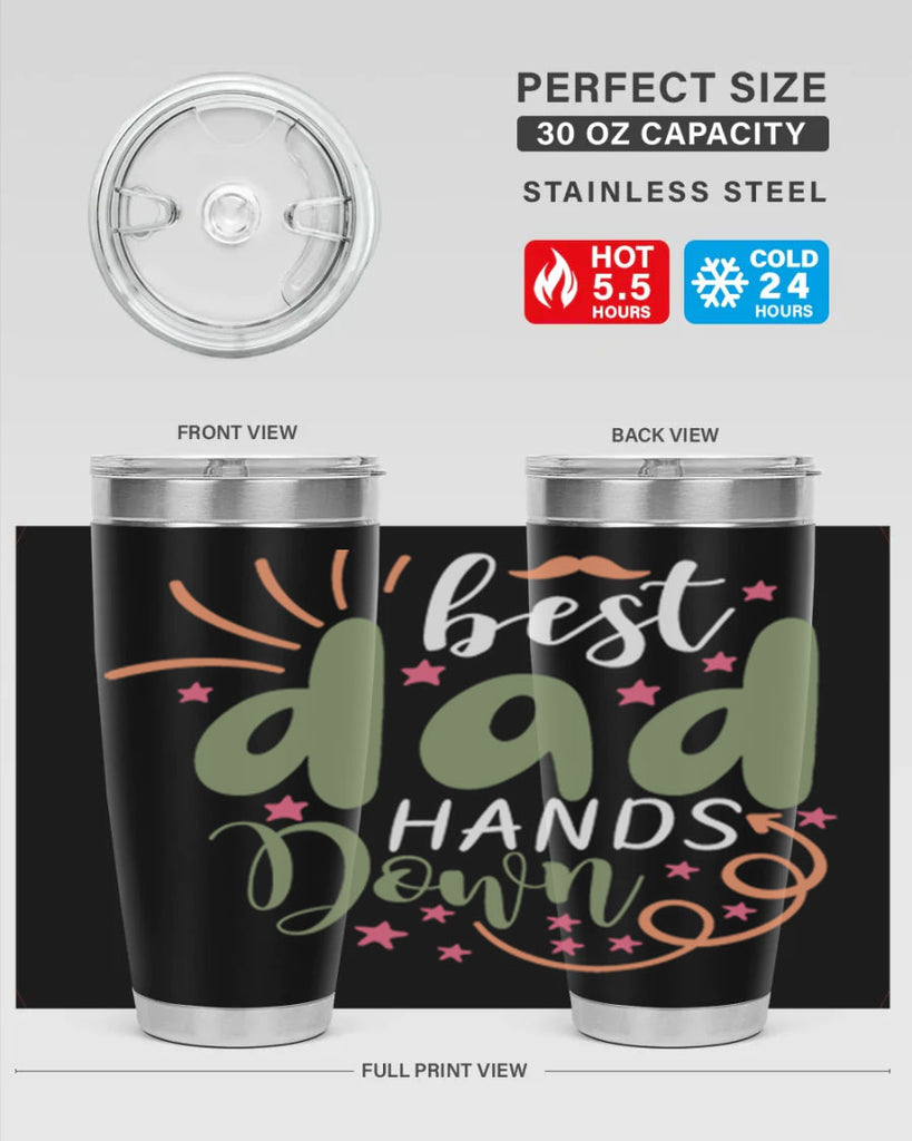 best dad hands down 107#- fathers day- Tumbler