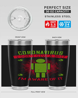 coronavirus i dont give a shit im aware of it Style 3#- corona virus- Tumbler