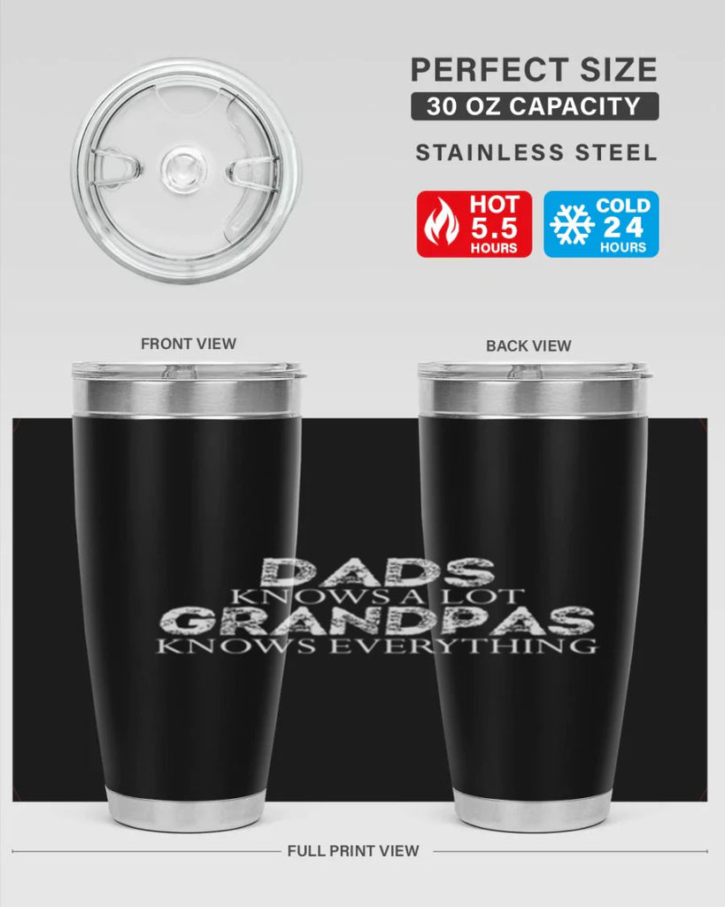 dads knows a lot grandpas knows everything 15#- dad- Tumbler
