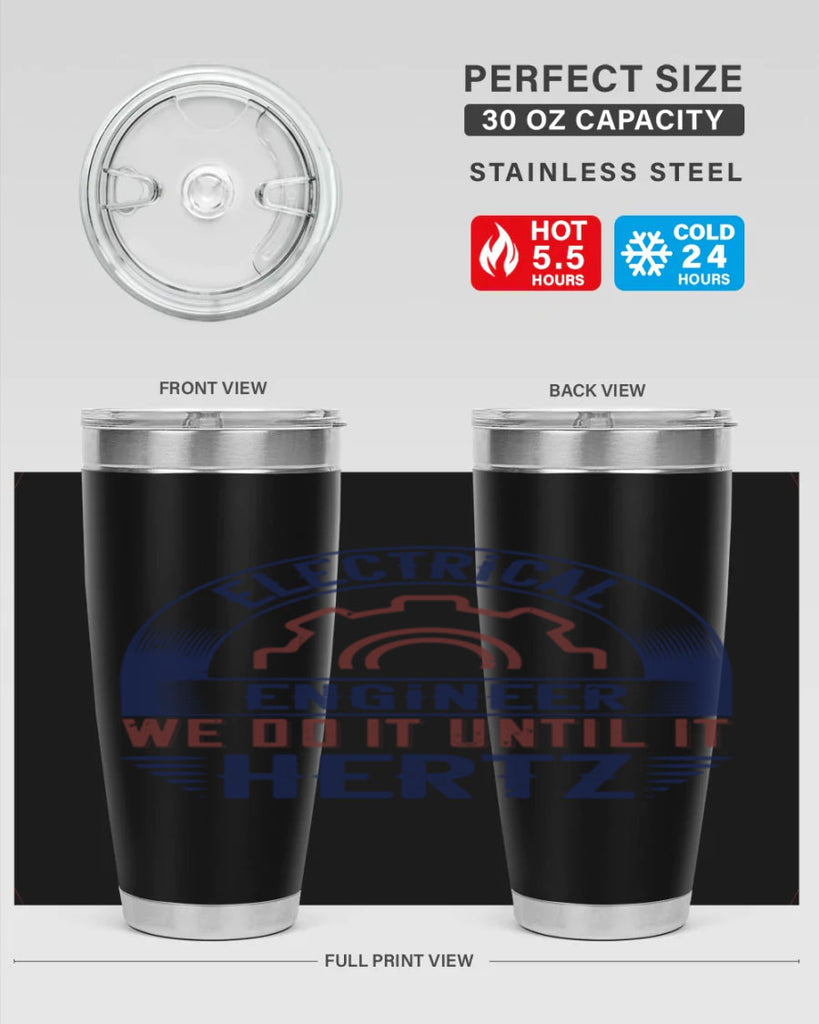 electrical engineer we do it until it hertz Style 69#- engineer- tumbler