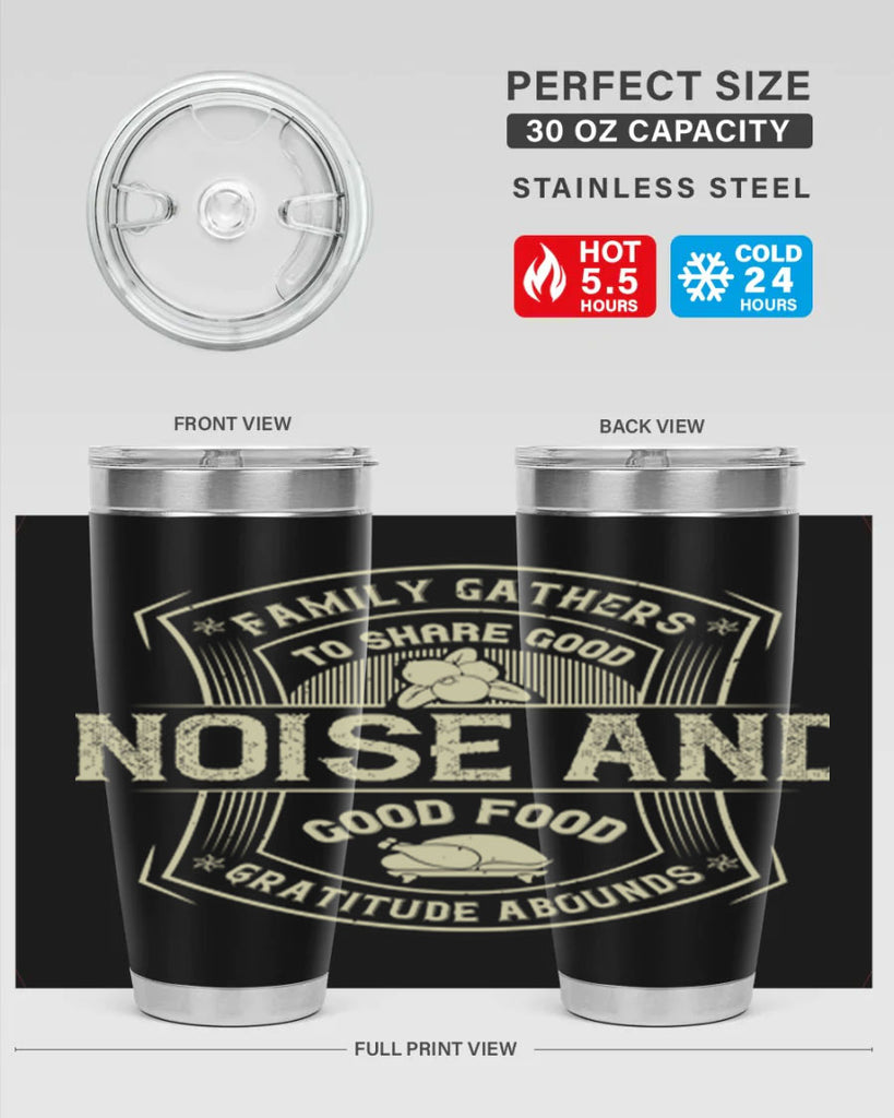 family gathers to share good noise and good food gratitude abounds 48#- thanksgiving- Tumbler