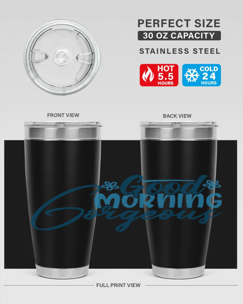 good morning gorgeous 76#- bathroom- Tumbler