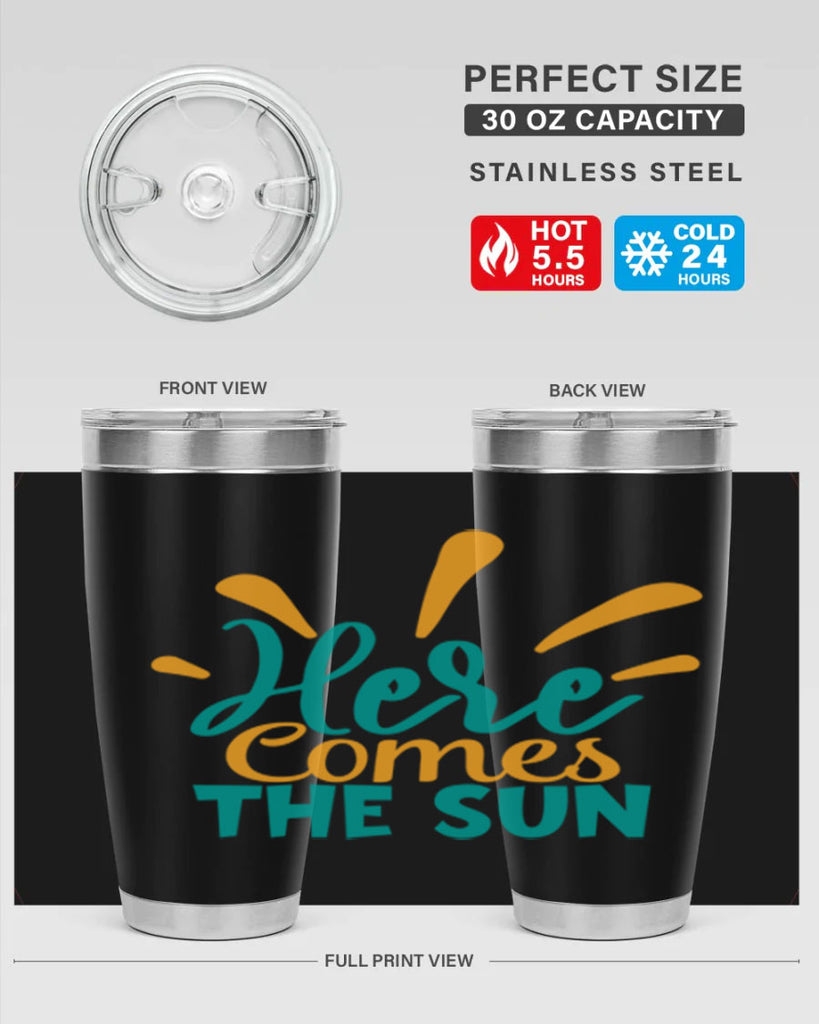 here comes the sun Style 95#- summer- Tumbler