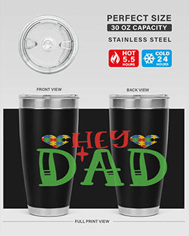 hey dad Style 14#- autism- Tumbler