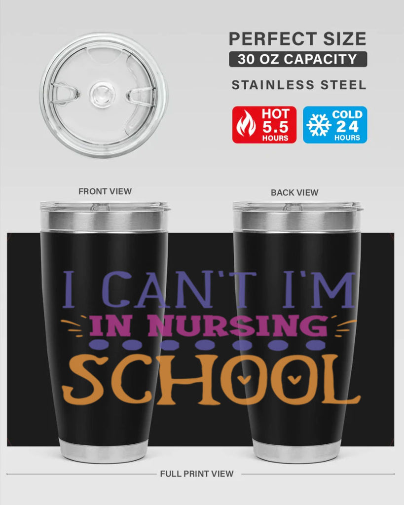 i cant im in nursing school Style 381#- nurse- tumbler