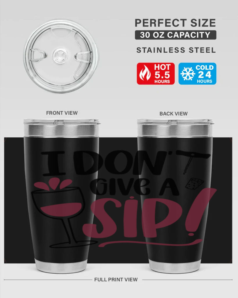 i dont give a sip 5#- drinking- Tumbler