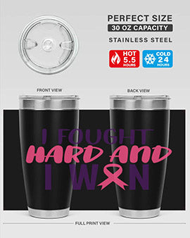 i fought hard and i won Style 10#- breast cancer- Tumbler