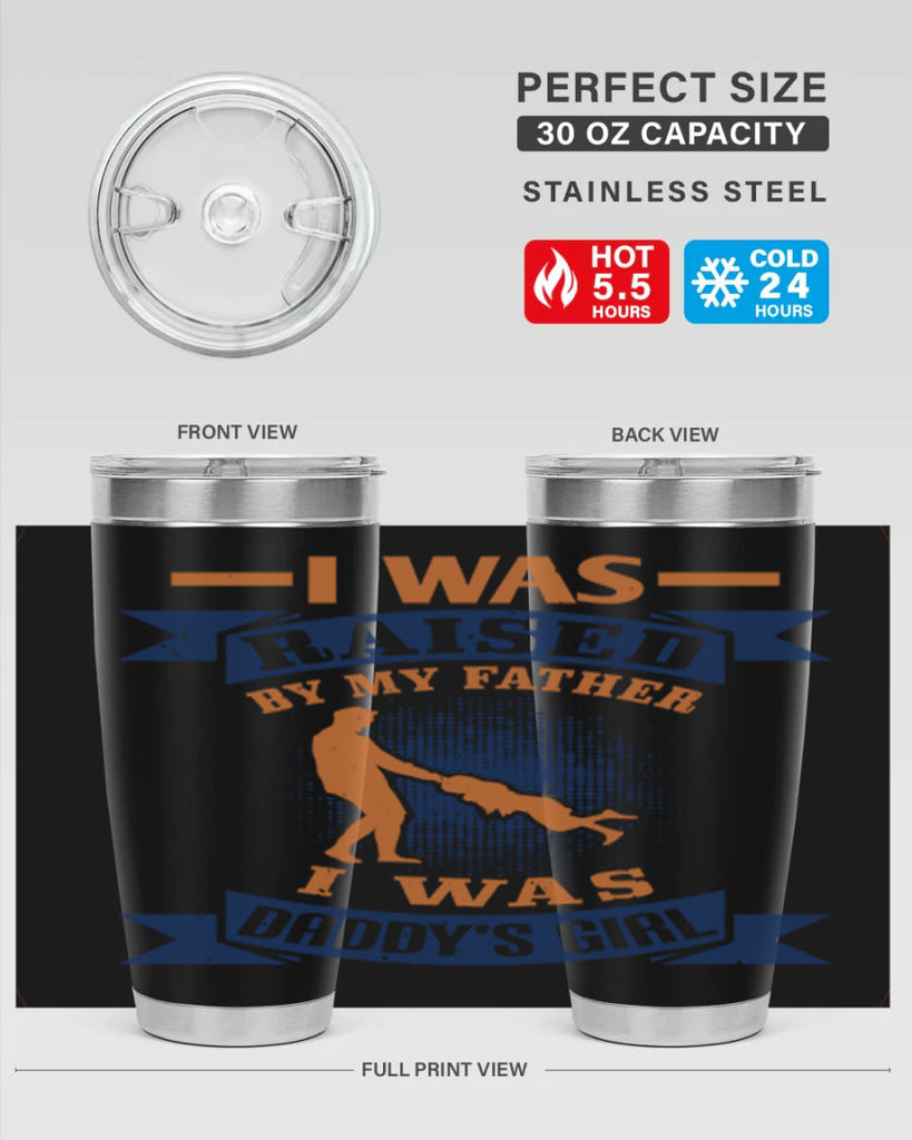 i was raised by my father 212#- fathers day- Tumbler