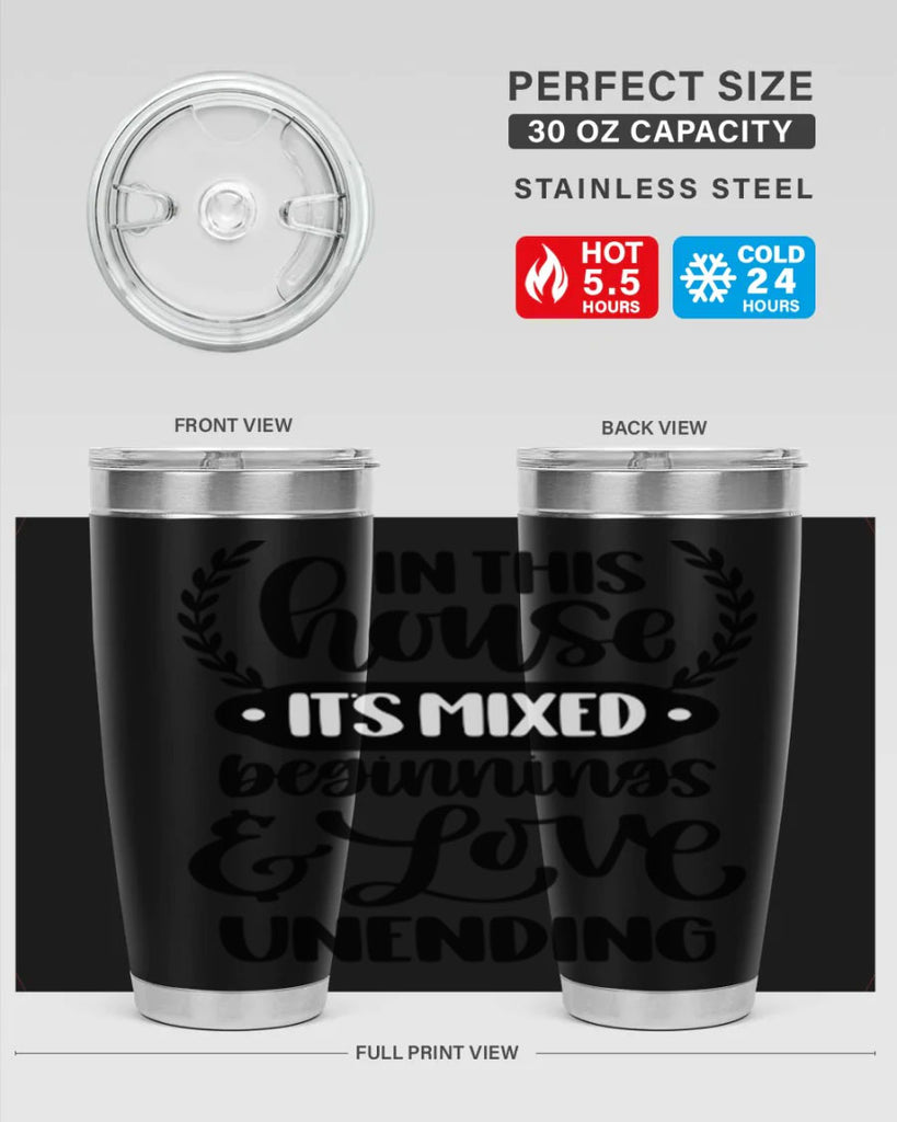 in this house its mixed beginnings love unending 9#- home- Tumbler