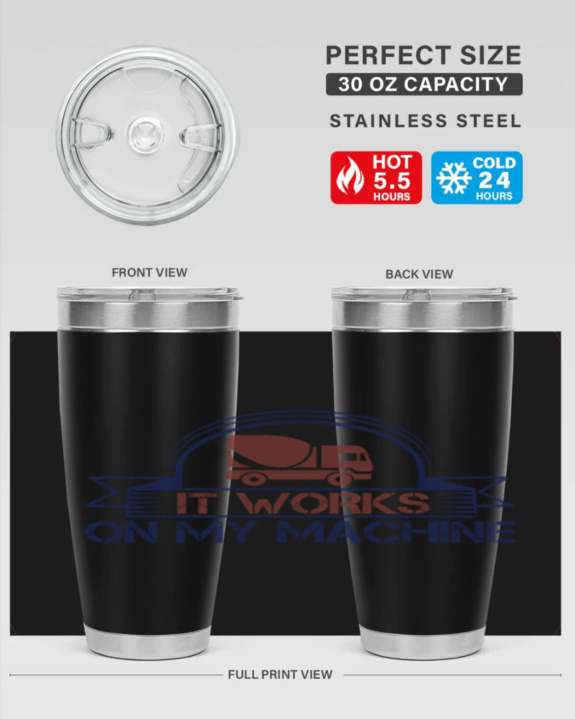 it work on my machine Style 49#- engineer- tumbler