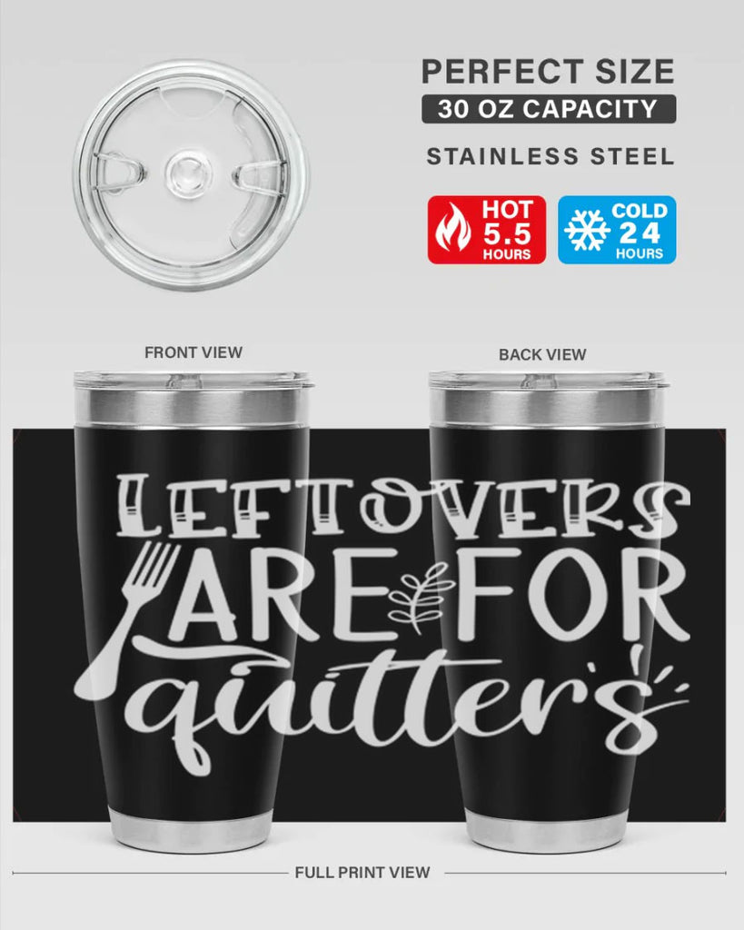 leflovers are for guitters white 29#- kitchen- Tumbler
