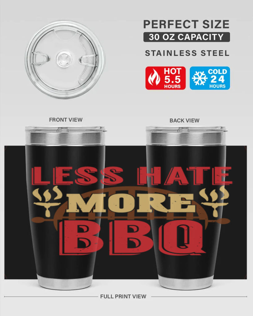 less hate more bbq 26#- bbq- Tumbler