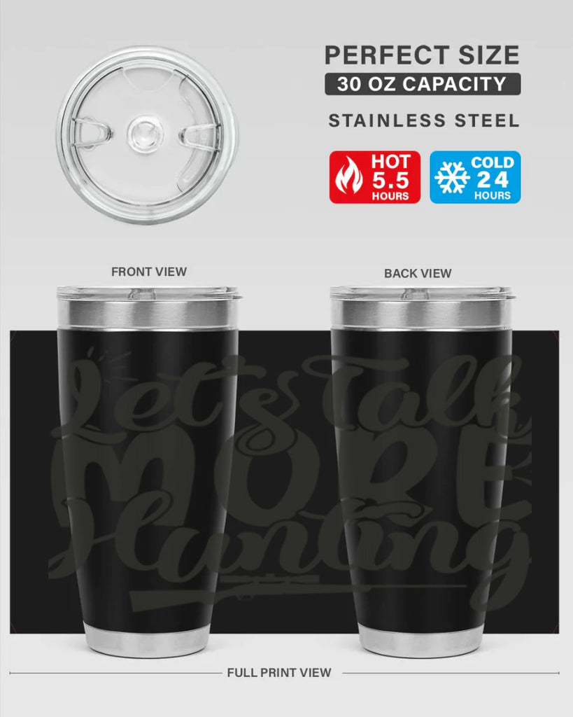 lets talk more hunting 20#- hunting- Tumbler