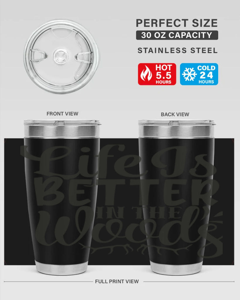 life is better in the woods 5#- hunting- Tumbler