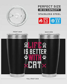 life is better with cat Style 65#- cat- Tumbler