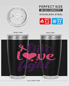 live love fight Style 8#- breast cancer- Tumbler
