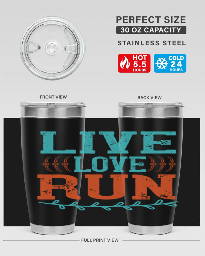 live love run 33#- running- Tumbler