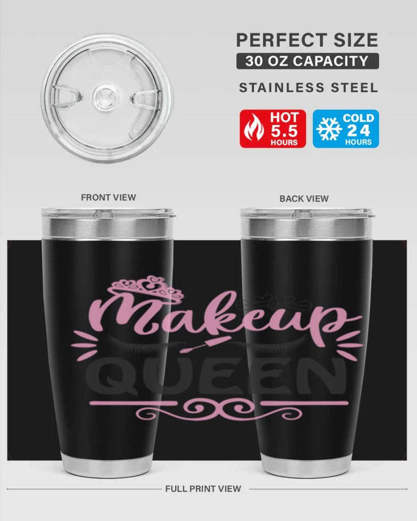 makeup queen Style 152#- make up- Tumbler