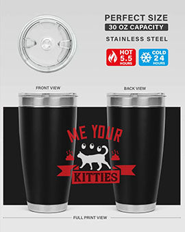 me your kitties Style 68#- cat- Tumbler