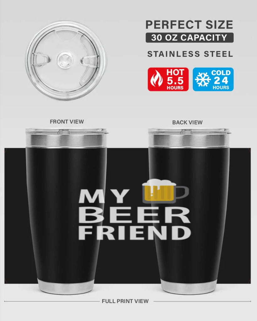 my beer friend 58#- beer- Tumbler