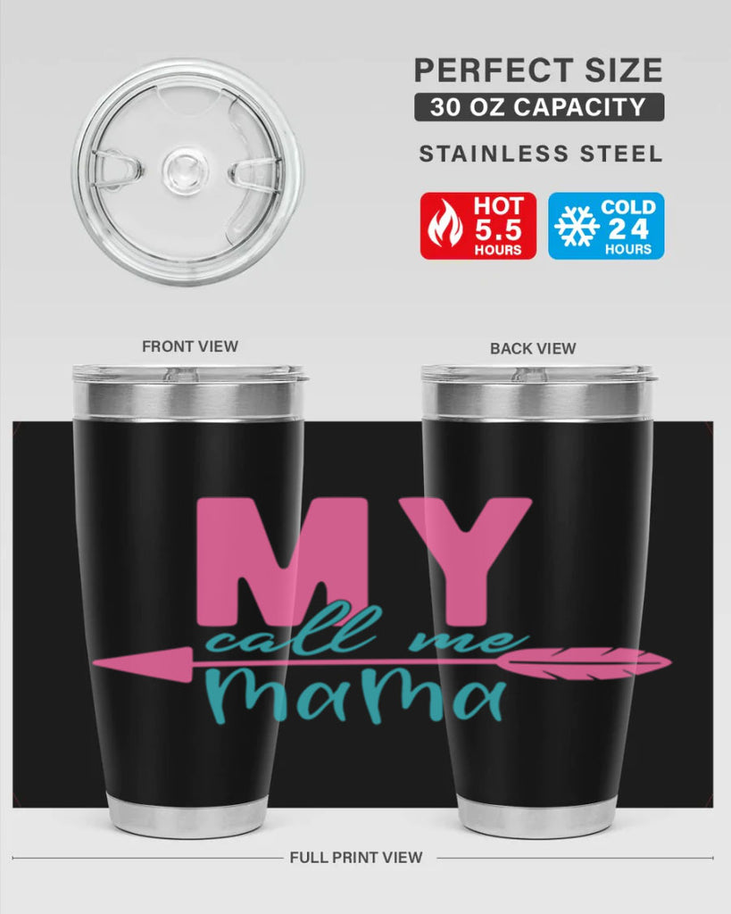 my call me mama 311#- mom- Tumbler