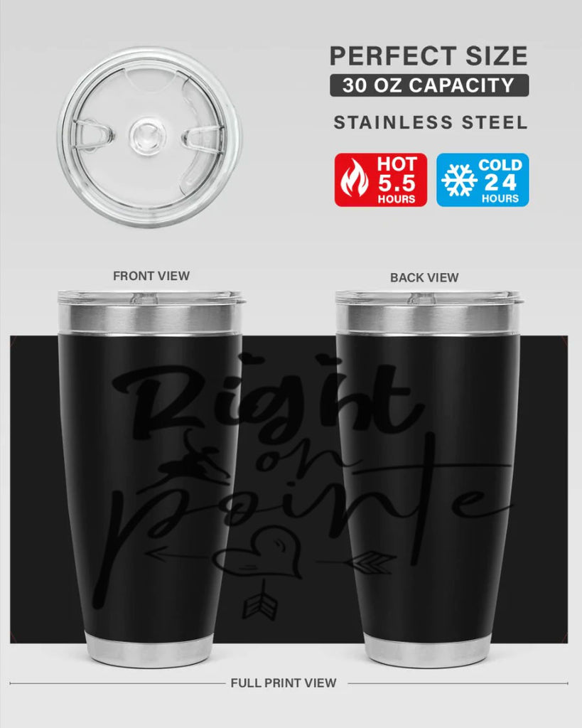 right on pointe 76#- ballet- Tumbler