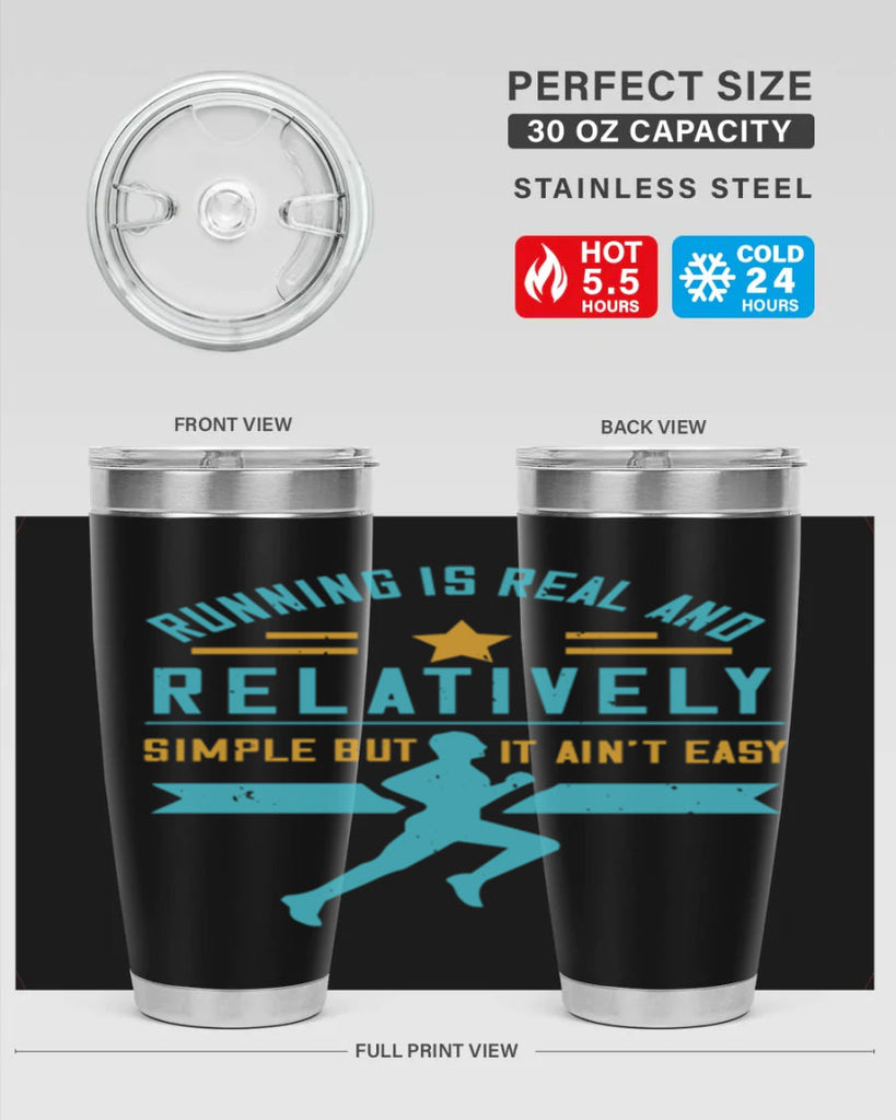 running is real and relatively simple but it ain’t easy 20#- running- Tumbler