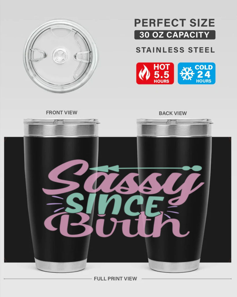 sassy since birth Style 1#- baby- Tumbler