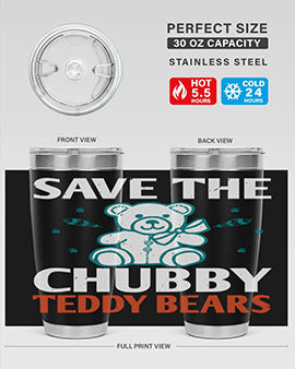 save the chubby teddy bears 28#- Bears- Tumbler