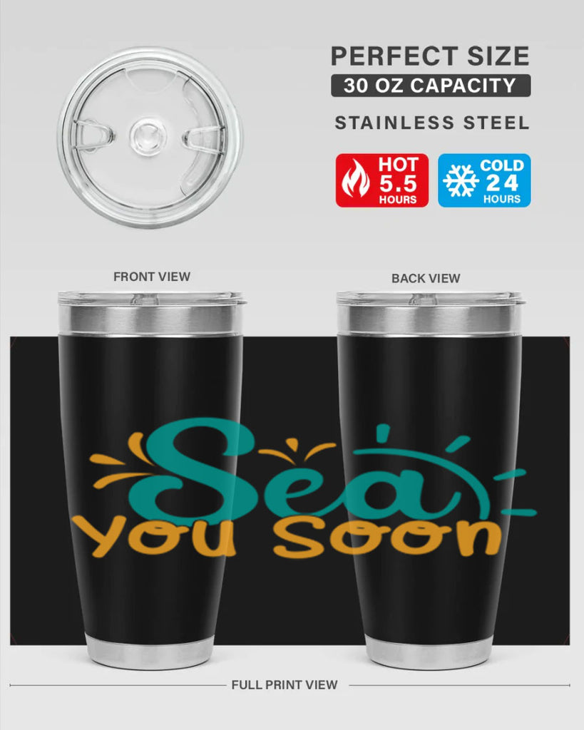 sea you soon Style 78#- summer- Tumbler