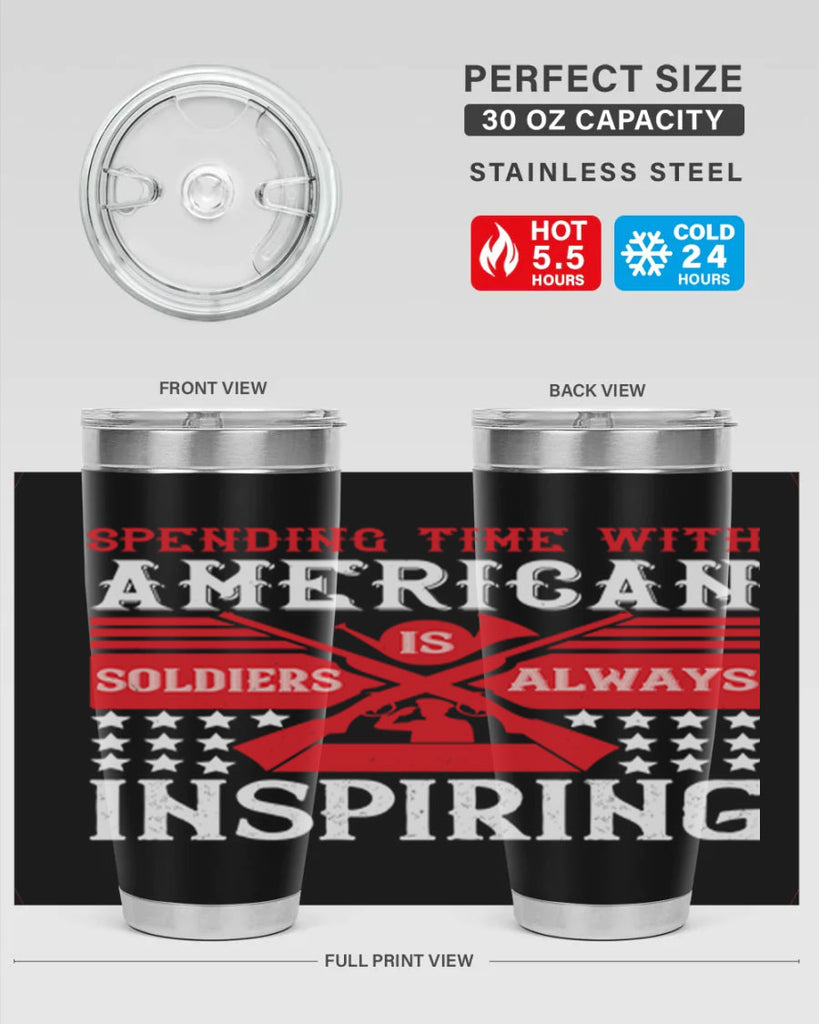 spending time with america’s soldiers is always inspiring 30#- Veterns Day- Tumbler
