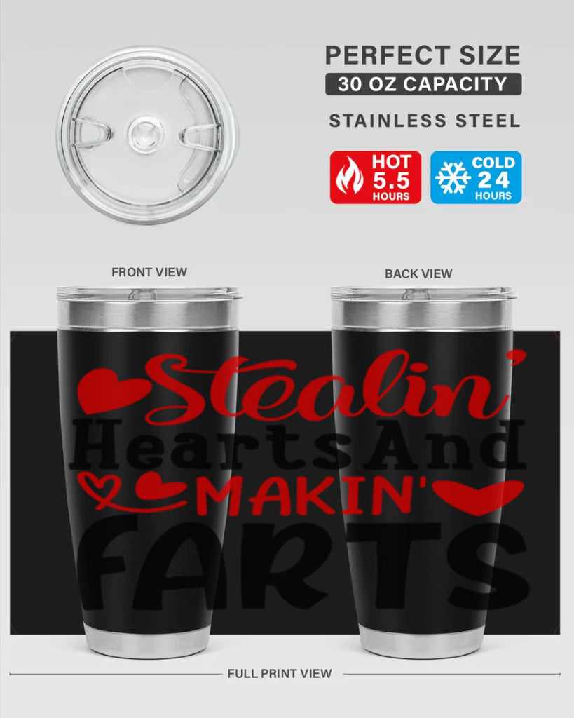 stealin hearts and makin farts 73#- valentines day- Tumbler