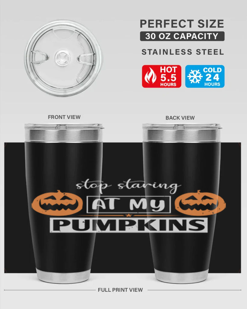 stop staring at my pumpkins 131#- halloween- Tumbler
