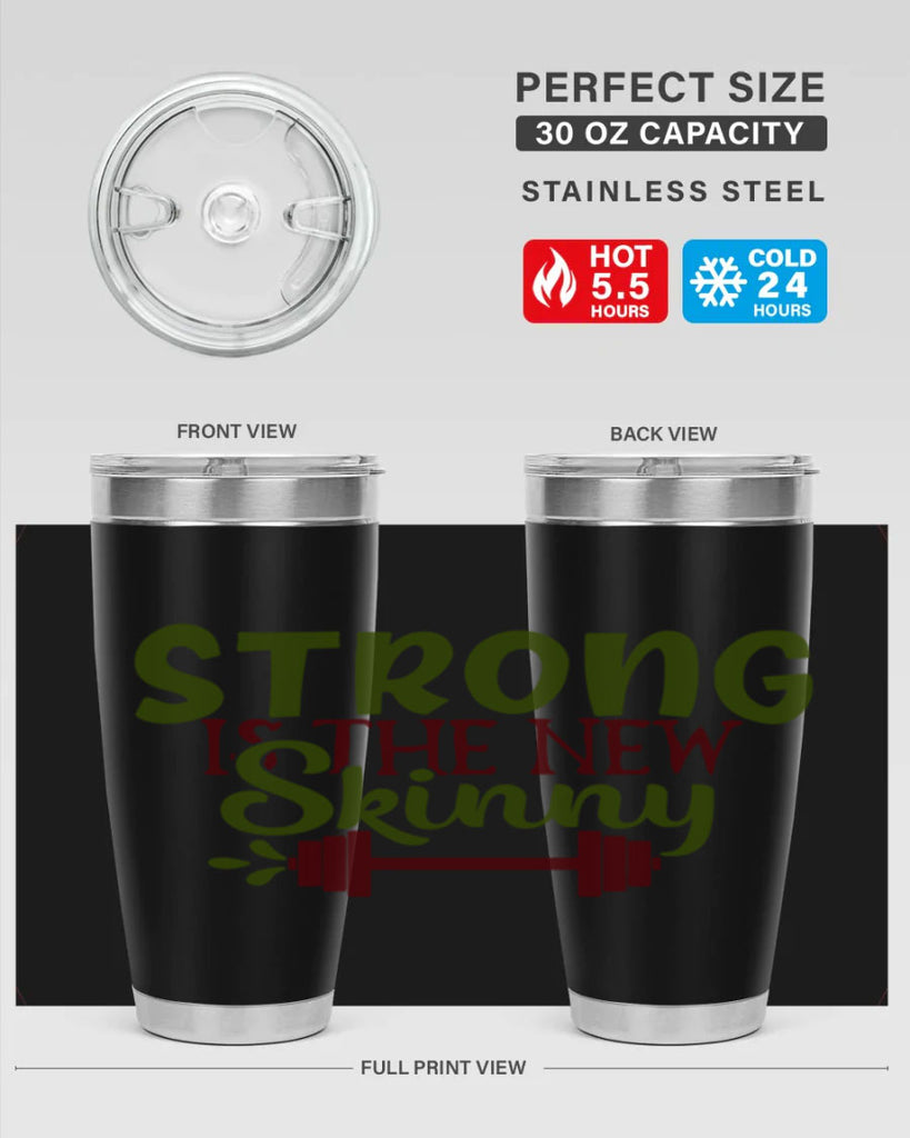 strong is the new skinny 12#- gym- Tumbler